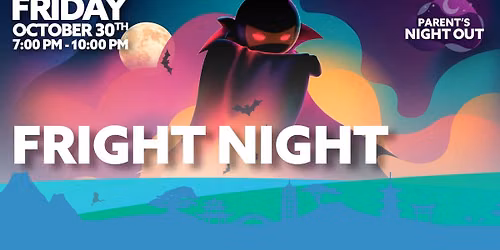 Parents Night Out - Fright Night!