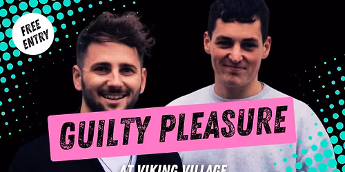 Guilty Pleasure @ Viking Village \u2694\ufe0f\ud83d\udd25