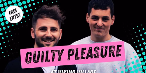Guilty Pleasure @ Viking Village \u2694\ufe0f\ud83d\udd25