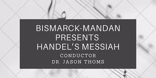 95th Annual Bismarck Mandan Community Messiah Performance