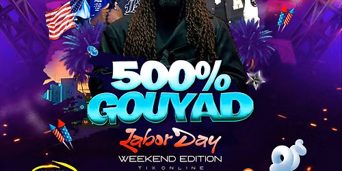 500% GOUYAD (Labor day)