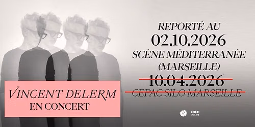 Vincent Delerm \u2022 Marseille, Sc\u00e8ne M\u00e9diterrann\u00e9e