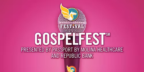 GospelFest Presented by Passport by Molina Healthcare and Republic Bank