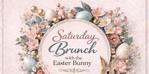 Saturday Brunch with the Easter Bunny