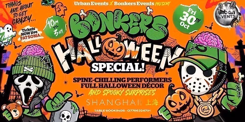 BONKERS HALLOWEEN SPECIAL | SHANGHAI CLUB | 30.10.26
