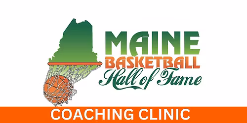 Coaching Clinic with Maine Basketball Hall of Fame 2026