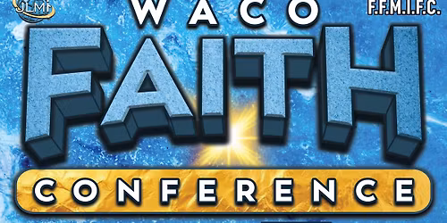 Waco FAITH Conference 