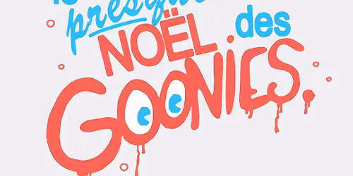 Le Presque No\u00ebl des Goonies 2025