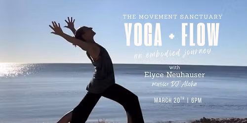 Yoga + Flow an Embodied Journey