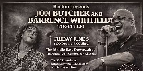 Jon Butcher & Barrence Whitfield, TJ Welch and The Wasted, Nervous Eaters