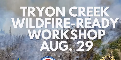 Tryon Creek Wildfire-Ready Workshop