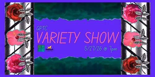 2026 GPTC BENSON VARIETY SHOW