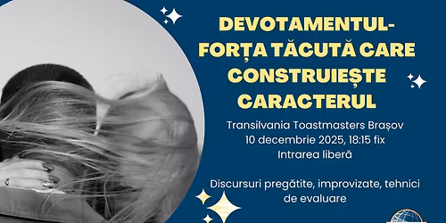 DEVOTAMENTUL- FOR\u021aA T\u0102CUT\u0102 CARE CONSTRUIE\u0218TE CARACTERUL