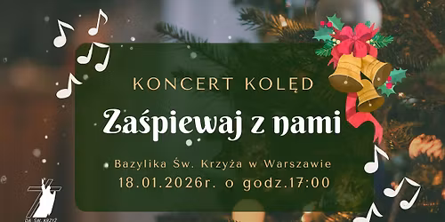 \ud83c\udf84ZA\u015aPIEWAJ Z NAMI - Koncert Kol\u0119d\ud83c\udf84
