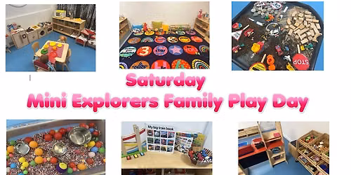 Saturday Mini Explorers Family Play Day
