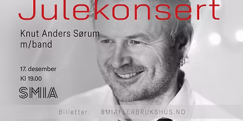 Julekonsert - Knut Anders S\u00f8rum m\/band | SMIA