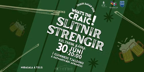 Slitnir Strengir What's The Craic! - \u00cdrskir dagar 2026
