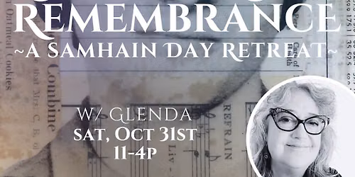 Shrines of Remembrance ~ Samhain Day Retreat w\/ Glenda