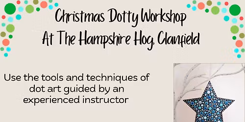 Christmas Dotty Workshop at The Hampshire Hog 