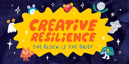 Creative Resilience: The Block is Brief