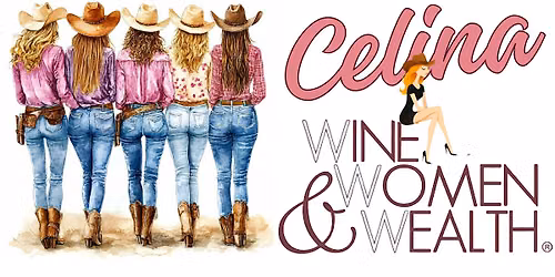 Celina Wine Women and Wealth