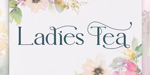 Annual Ladies' Tea Fundraiser