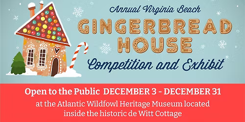Annual Virginia Beach Gingerbread House Competition & Exhibit