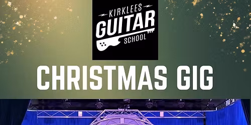 Kirklees Guitar School Christmas Gig 