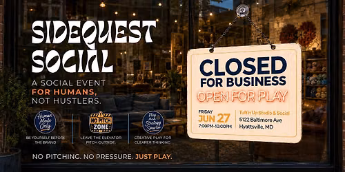 Sidequest Social: A Social Event for Humans, not Hustlers