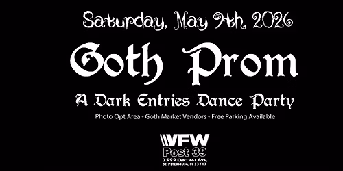  Bay Area Goth Prom Third Annual * Dark Entries Special Event * 7pm-1am Sat May9th -2599 Central Ave