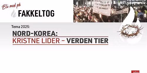 T\u00d8NSBERG - Fakkeltog for de forfulgte kristne