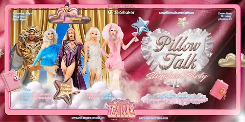 Pillow Talk: Slumber Party-themed Drag Show + Dance Party at House of Targ!