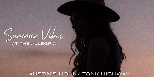 Allegria Rooftop Summer Vibes Series - Austin's Honky Tonk Highway