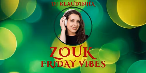 Zouk Friday Vibes \/ Dj Klaudinha