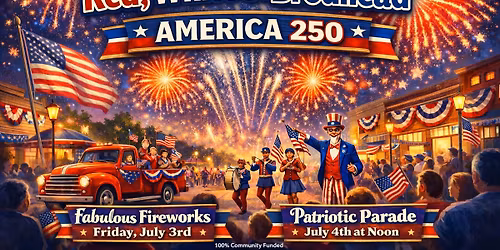 \ud83c\uddfa\ud83c\uddf8 Red, White & Brodhead \ud83c\udf86 America Turns 250! \ud83c\uddfa\ud83c\uddf8