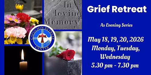 Grief Retreat as Evening Series \u2013 Day 3