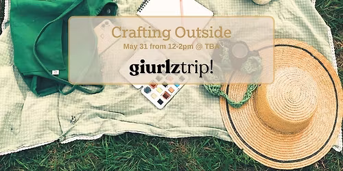 Crafting Outside @ TBA