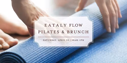 Eataly Flow: Pilates & Brunch