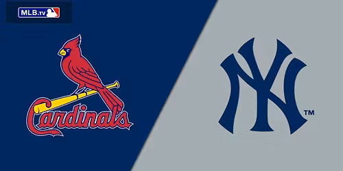 St. Louis Cardinals at New York Yankees