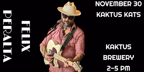 Kaktus Kats Presents FELIX PERALTA