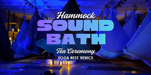 Hammock Soundbath + Tea Ceremony