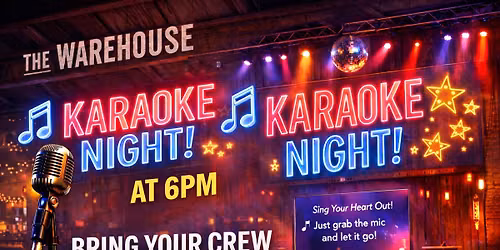 Karaoke at The Warehouse