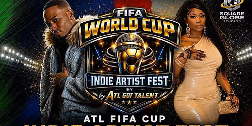 ATL FIFA WORLD CUP Indie Artist Festival by Amier + AtlGotTalent