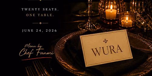 WURA: A Table of wealth & Abundance | Pasta Wednesday VI