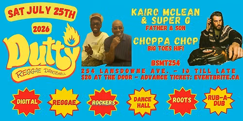 DUTTY feat.. KAIRO MCLEAN, SUPER G & CHOPPA CHOP