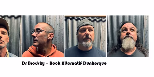 Concert DR BRODSKY - Rock Alternatif Dunkerque