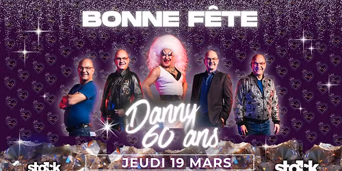 Bonne F\u00eate Danny - 60 ans