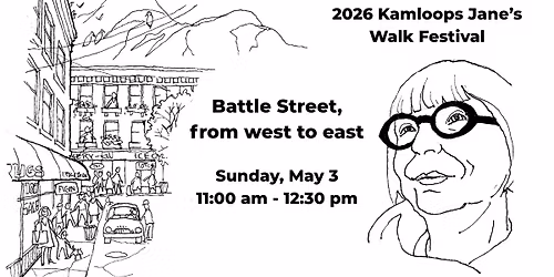 Kamloops Jane's Walk: Battle Street, from west to east