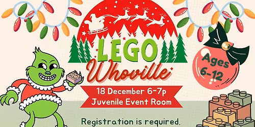 Lego Whoville Night (Ages 6-12)