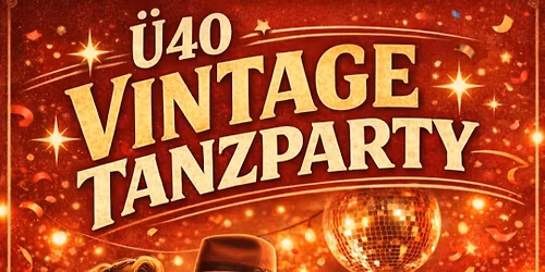 \u00dc40 VINTAGE TANZPARTY 